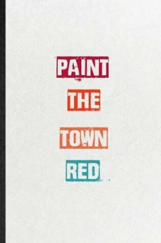 Cover of Paint The Town Red