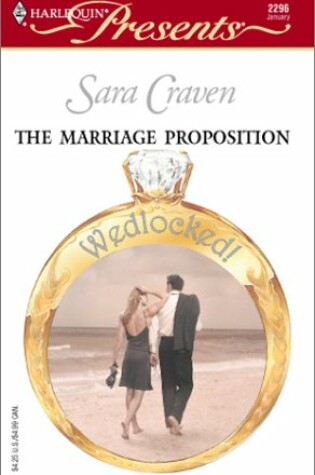 Cover of The Marriage Proposition (Wedlocked!)