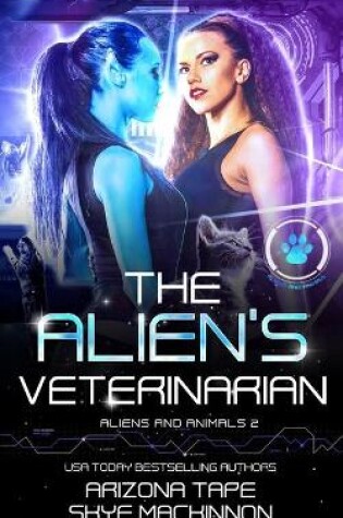 Cover of The Alien's Veterinarian