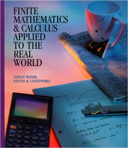 Book cover for Finite Mathematics and Calculus Applied to the Real World