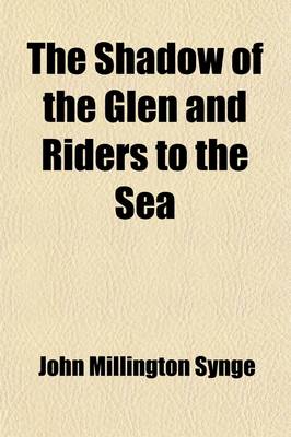 Book cover for The Shadow of the Glen, and Riders to the Sea