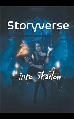 Book cover for Storyverse Into Shadow