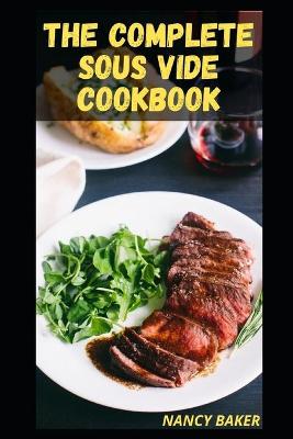 Book cover for The Complete Sous Vide Cookbook