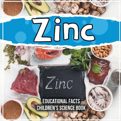 Book cover for Zinc Educational Facts Children's Science Book