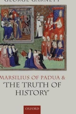 Cover of Marsilius of Padua and 'the Truth of History'