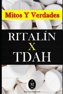 Book cover for RITALIN x TDAH - Mitos y Verdades