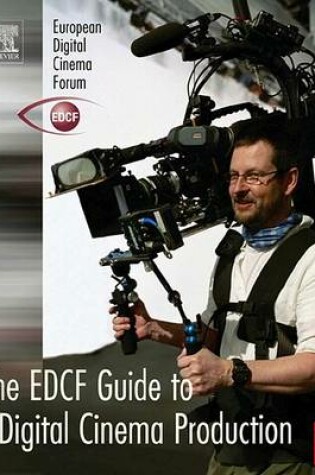 Cover of The Edcf Guide to Digital Cinema Production