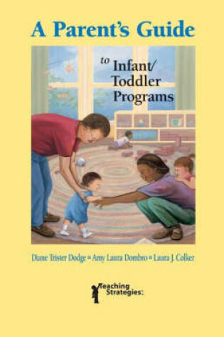 Cover of A Parent's Guide to Infant/Toddler Programs