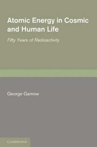 Cover of Atomic Energy in Cosmic and Human Life