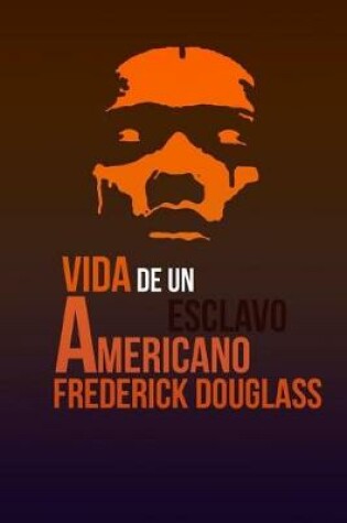 Cover of Vida de Un Esclavo Americano