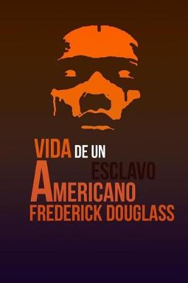 Book cover for Vida de Un Esclavo Americano
