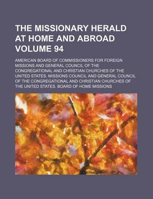 Book cover for The Missionary Herald at Home and Abroad Volume 94