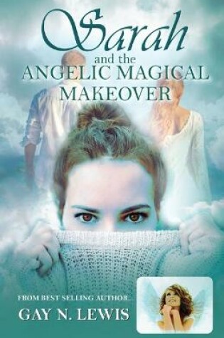 Cover of Sarah and the Angelic Magical Makeover