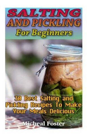 Cover of Salting and Pickling for Beginners
