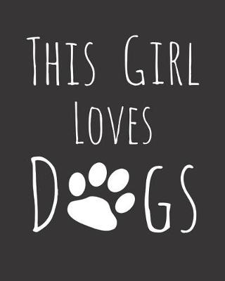 Book cover for This Girl Loves Dogs