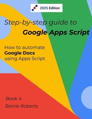 Book cover for Step-by-step Guide to Google Apps Script 4 - Documents