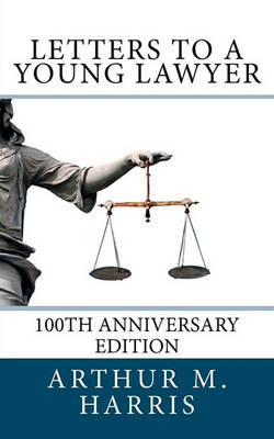 Book cover for Letters to a Young Lawyer, 100th Anniversary Edition