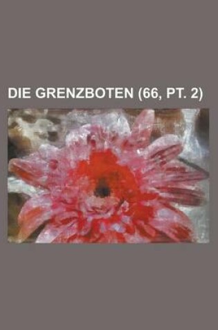 Cover of Die Grenzboten (66, PT. 2 )