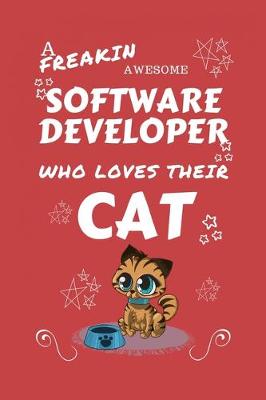 Book cover for A Freakin Awesome Software Developer Who Loves Their Cat