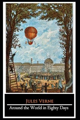 Book cover for Around the World in Eighty Days by Jules Verne (Adventure Fictional Novel) "The Annotated Edition"