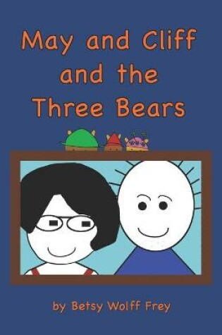 Cover of May and Cliff and the Three Bears