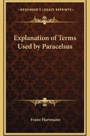 Cover of Explanation of Terms Used by Paracelsus