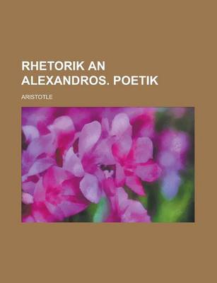 Book cover for Rhetorik an Alexandros. Poetik