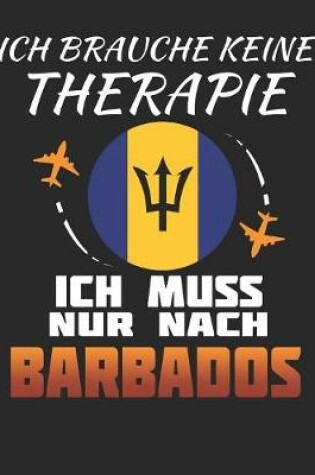 Cover of Ich Brauche Keine Therapie Ich Muss Nur Nach Barbados