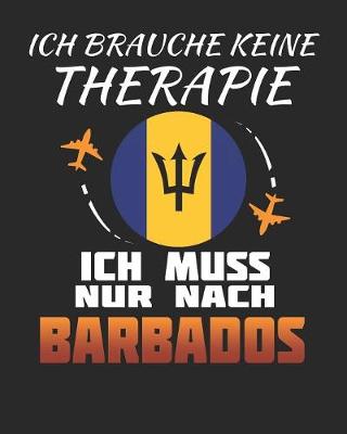 Book cover for Ich Brauche Keine Therapie Ich Muss Nur Nach Barbados