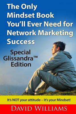 Book cover for The Only Mindset Book You'll Ever Need for Network Marketing Success