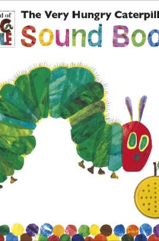 Cover of The Very Hungry Caterpillar's Sound Book
