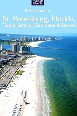 Cover of St. Petersburg Florida, Tarpon Springs, Clearwater & Beyond