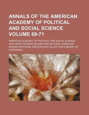 Book cover for Annals of the American Academy of Political and Social Science Volume 69-71