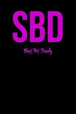 Book cover for SBD Silent But Deadly