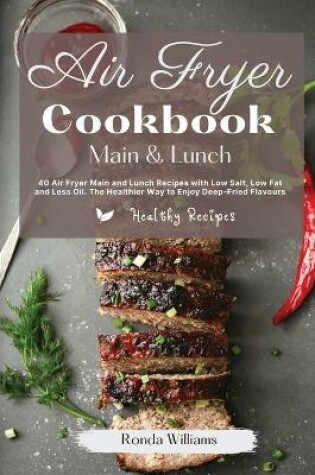 Cover of Air Fryer Cookbook Main and Lunch Recipes