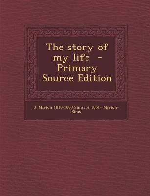 Book cover for The Story of My Life - Primary Source Edition