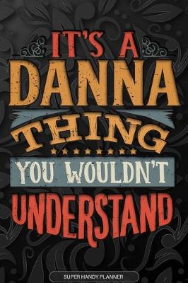 Book cover for It's A Danna Thing You Wouldn't Understand