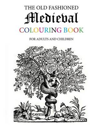 Book cover for The Old Fashioned Medieval Colouring Book