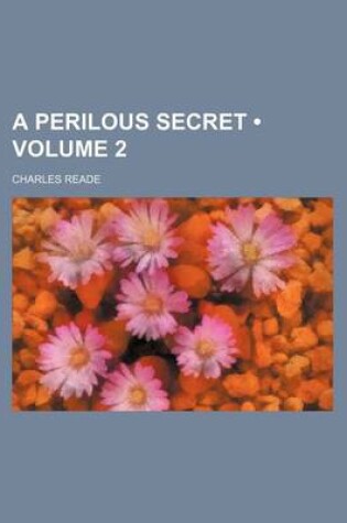 Cover of A Perilous Secret (Volume 2)