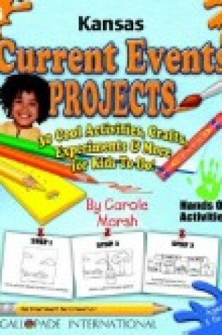 Cover of Kansas Current Events Projects - 30 Cool Activities, Crafts, Experiments & More