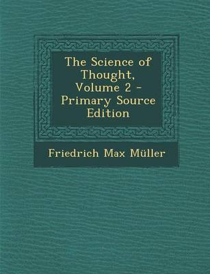 Book cover for The Science of Thought, Volume 2 - Primary Source Edition