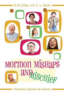 Book cover for Mormon Mishaps and Mischief Hilarious Stories for Saints