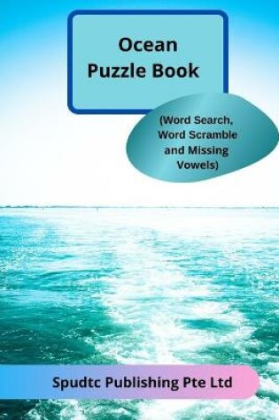 Cover of Ocean Puzzle Book (Word Search, Word Scramble and Missing Vowels)