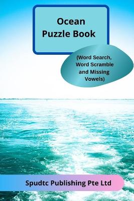 Book cover for Ocean Puzzle Book (Word Search, Word Scramble and Missing Vowels)