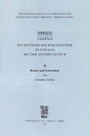 Cover of Chresis. Die Methode Der Kirchenvater Im Umgang Mit Der Antiken Kultur / Kultur Und Conversion