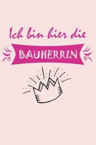 Cover of Ich bin hier die Bauherrin