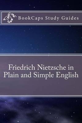 Book cover for Friedrich Nietzsche in Plain and Simple English