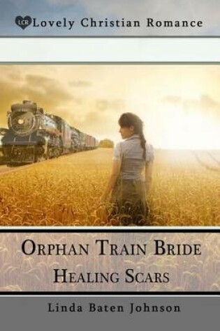 Cover of Orphan Train Bride Healing Scars