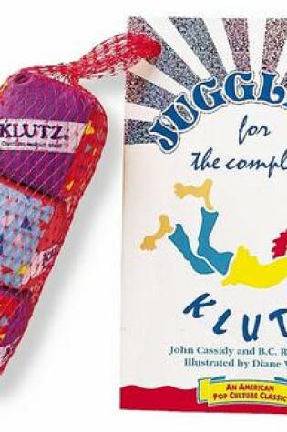 Cover of Juggling for the Complete Klutz
