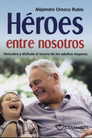 Cover of Heroes Entre Nosotros